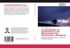 La Sismología en Sudamérica y los Mecanismos de Prevención y Mitigació kitap kapağı
