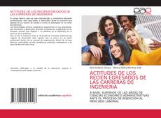 Buchcover von ACTITUDES DE LOS RECIEN EGRESADOS DE LAS CARRERAS DE INGENIERIA
