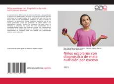 Bookcover of Niños escolares con diagnóstico de mala nutrición por exceso