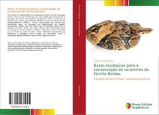 Обложка Bases ecológicas para a conservação de serpentes da família Boidae.