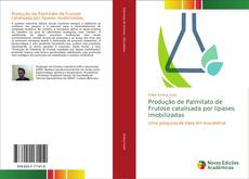 Buchcover von Produção de Palmitato de Frutose catalisada por lipases imobilizadas