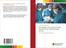 Bookcover of A trajetória de uma Cirurgiã Geral até as metodologias ativas