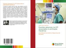 Eventos adversos na UTI associados à ventilação mecânica kitap kapağı
