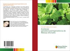 Bookcover of Avaliacao genotóxica/antigenotóxica de Melissa oficinallis