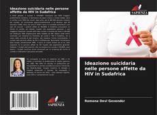 Ideazione suicidaria nelle persone affette da HIV in Sudafrica的封面