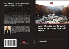 Une réflexion sur le suivi dans un système éducatif limité kitap kapağı
