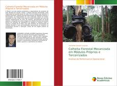 Capa do livro de Colheita Florestal Mecanizada em Módulos Próprios e Terceirizados 
