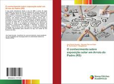 Couverture de O conhecimento sobre exposição solar em Arroio do Padre (RS)