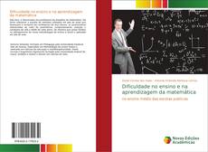 Capa do livro de Dificuldade no ensino e na aprendizagem da matemática 