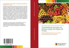 Capa do livro de Transferência de Calor na Pasteurização de Polpas de Frutas 