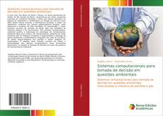 Bookcover of Sistemas computacionais para tomada de decisão em questões ambientais