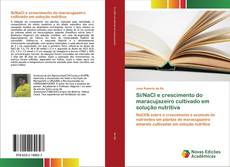 Buchcover von Si/NaCl e crescimento do maracujazeiro cultivado em solução nutritiva