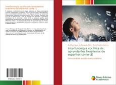 Interfonologia vocálica de aprendentes brasileiros de espanhol como LE kitap kapağı