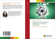 Borítókép a  Histórias de formação de professores de língua espanhola - hoz