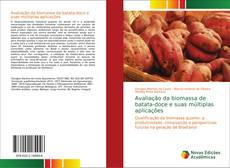 Bookcover of Avaliação da biomassa de batata-doce e suas múltiplas aplicações