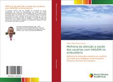 Melhoria da atenção a saúde dos usuários com HAS/DM no ambulatório kitap kapağı