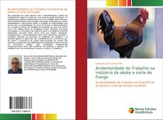 Buchcover von Acidentalidade do Trabalho na indústria de abate e corte de frango