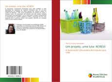 Um projeto, uma luta: ACREVI kitap kapağı