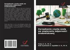 Zarządzanie czystą wodą we wspieraniu odporności środowiskowej kitap kapağı