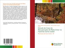 Bookcover of Estudo de Caso da Recuperação de Mata Ciliar na Fazenda Santa Izabel