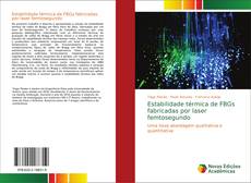Buchcover von Estabilidade térmica de FBGs fabricadas por laser femtosegundo