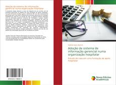 Buchcover von Adoção de sistema de informação gerencial numa organização hospitalar