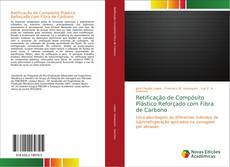 Buchcover von Retificação de Compósito Plástico Reforçado com Fibra de Carbono