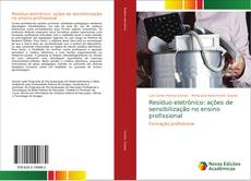 Capa do livro de Resíduo eletrônico: ações de sensibilização no ensino profissional 