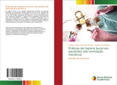 Práticas de higiene bucal em pacientes sob ventilação mecânica的封面
