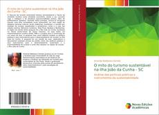 Portada del libro de O mito do turismo sustentável na Ilha João da Cunha - SC