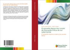 Buchcover von O conceito dança nos cursos de Educação Física do sul catarinense