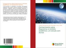 Conhecimento sobre Ergonomia no âmbito acadêmico: um estudo com alunos kitap kapağı