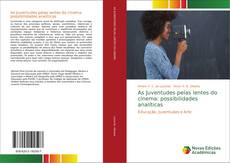 Bookcover of As Juventudes pelas lentes do cinema: possibilidades analíticas