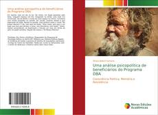Uma análise psicopolítica de beneficiários do Programa DBA kitap kapağı