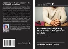 Borítókép a  Aspectos psicológicos y sociales de la tragedia del suicidio - hoz
