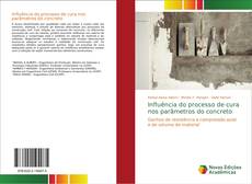 Influência do processo de cura nos parâmetros do concreto kitap kapağı