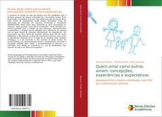 Portada del libro de Quero amar como outros amam: concepções, experiências e expectativas