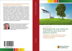 Modelagem de uma cadeia de suprimentos que atua com logística reversa的封面