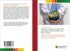 Análise espaço-temporal da Leptospirose em Belém do Pará, Brasil kitap kapağı