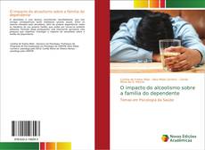 Portada del libro de O impacto do alcoolismo sobre a família do dependente