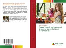 Bookcover of Biodecomposição de resíduos orgânicos domésticos em reator fechado