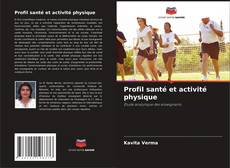 Portada del libro de Profil santé et activité physique