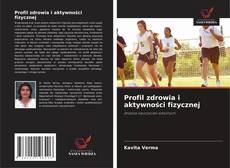 Profil zdrowia i aktywności fizycznej的封面