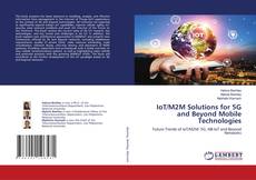 Copertina di IoT/M2M Solutions for 5G and Beyond Mobile Technologies