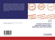 Portada del libro de Control of Vitamin C (Ascorbic Acid) in Non-Alcoholic and Fresh Drinks