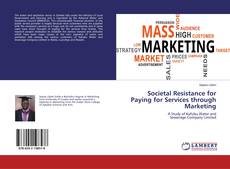 Bookcover of Societal Resistance for Paying for Services through Marketing