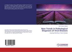 Borítókép a  New Trends in Pathological Diagnosis of Viral Diseases - hoz