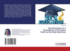 Buchcover von Sex Education as a Foundation of Christian Faith to the Holy Doctrines