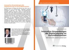 Copertina di Innovative Anwendungen der Digitalisierung im Gesundheitswesen