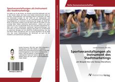 Copertina di Sportveranstaltungen als Instrument des Stadtmarketings